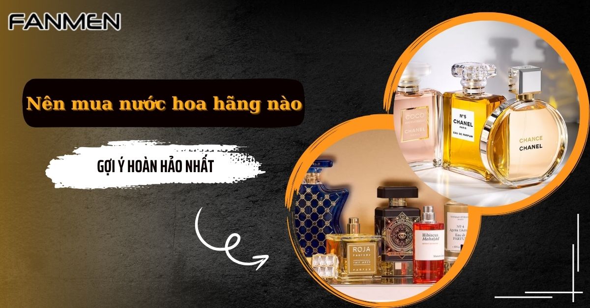 nen-mua-nuoc-hoa-hang-nao