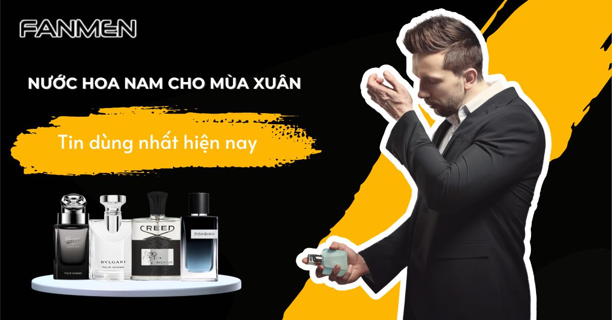 nước hoa nam cho mùa xuân