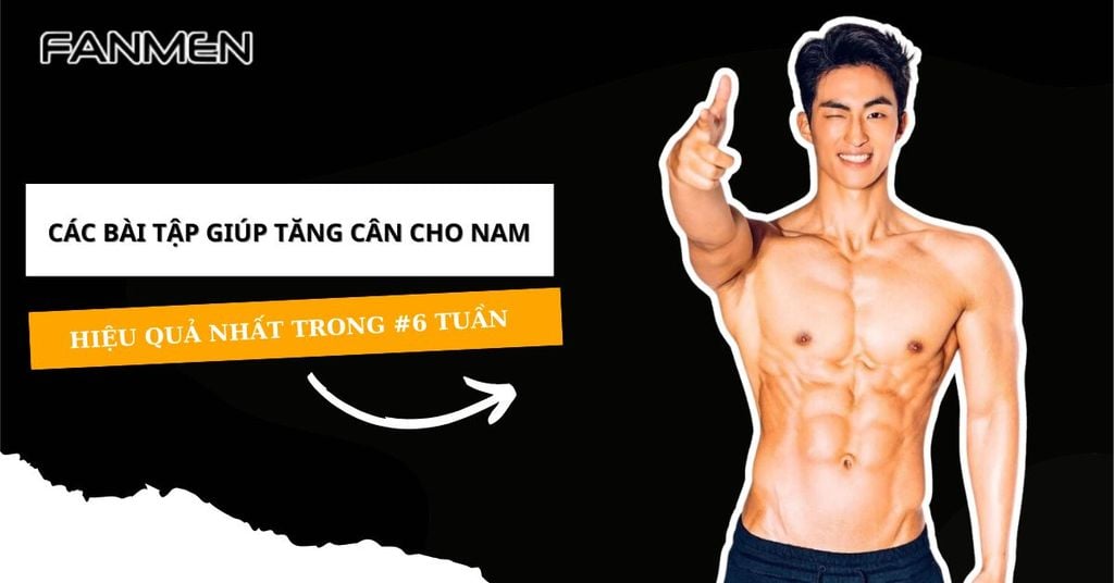 Các bài tập giúp tăng cân cho nam