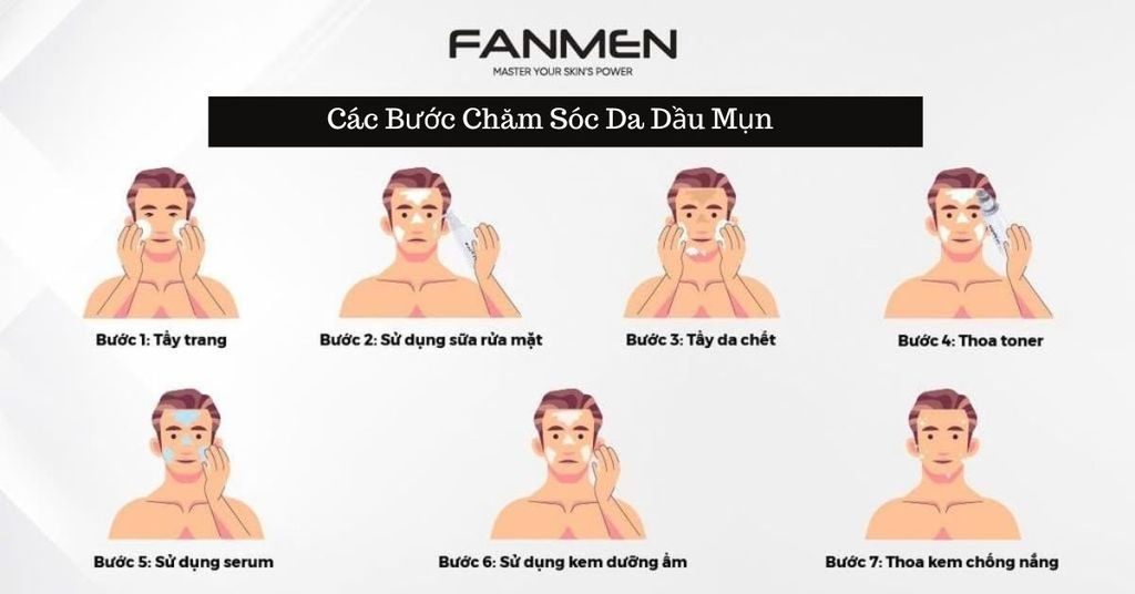 Các Bước Chăm Sóc Da Dầu Mụn