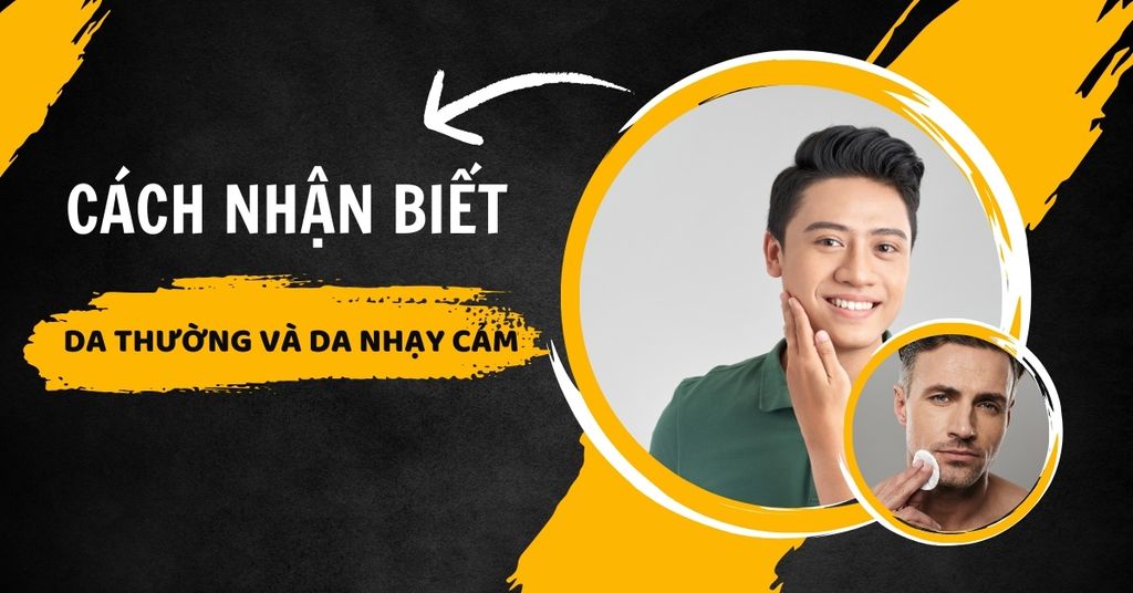 cách nhận biết da thường và da nhạy cảm
