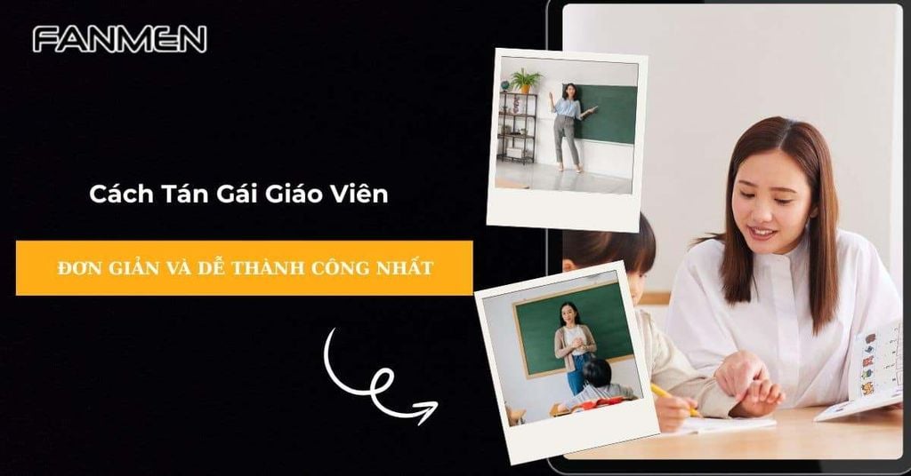 Cách tán gái giáo viên