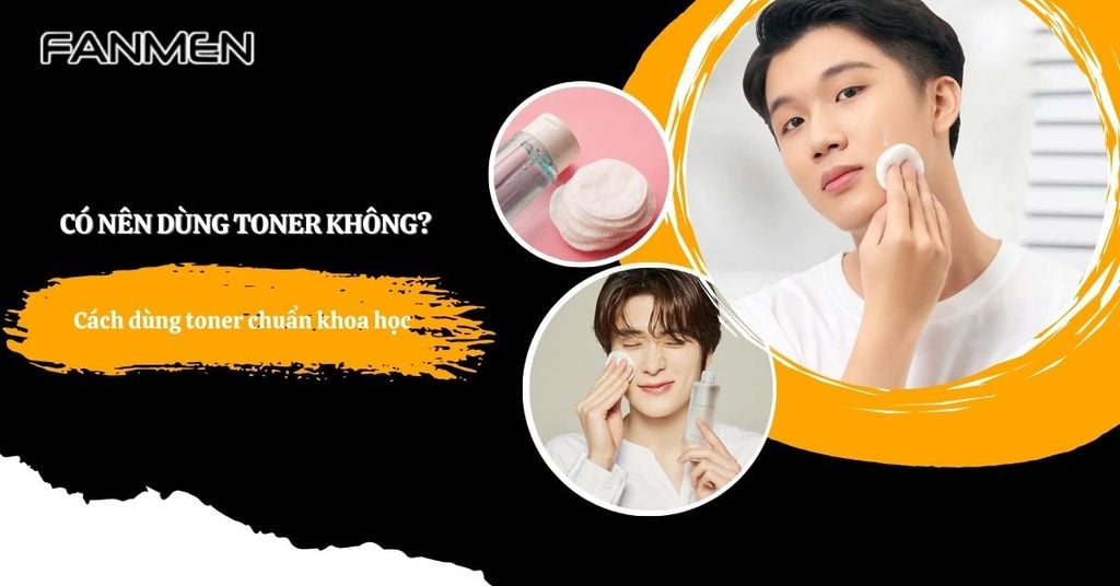 có nên dùng toner không