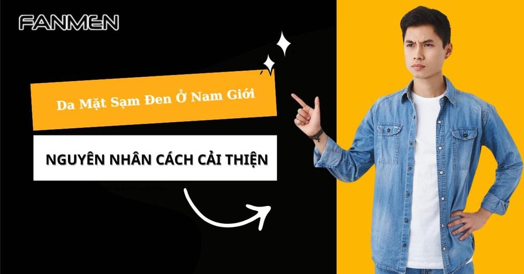 Da mặt sạm đen ở nam giới
