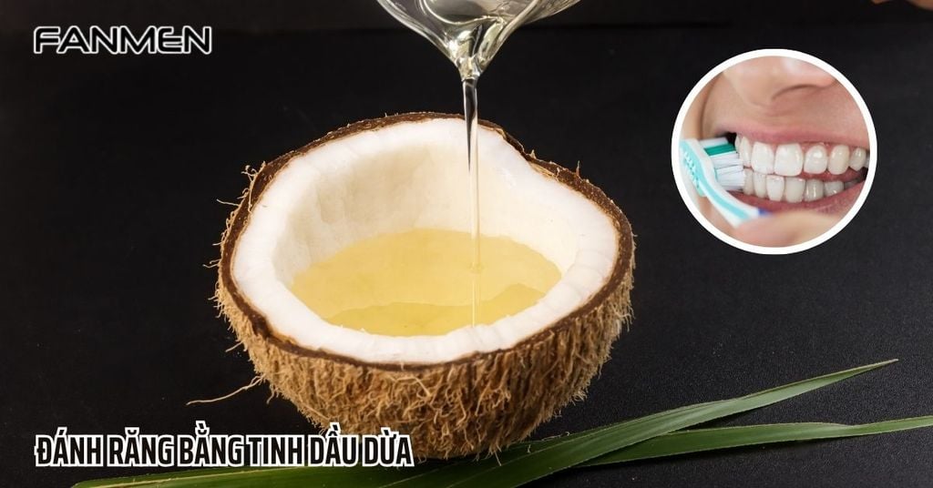 Đánh răng bằng tinh dầu dừa
