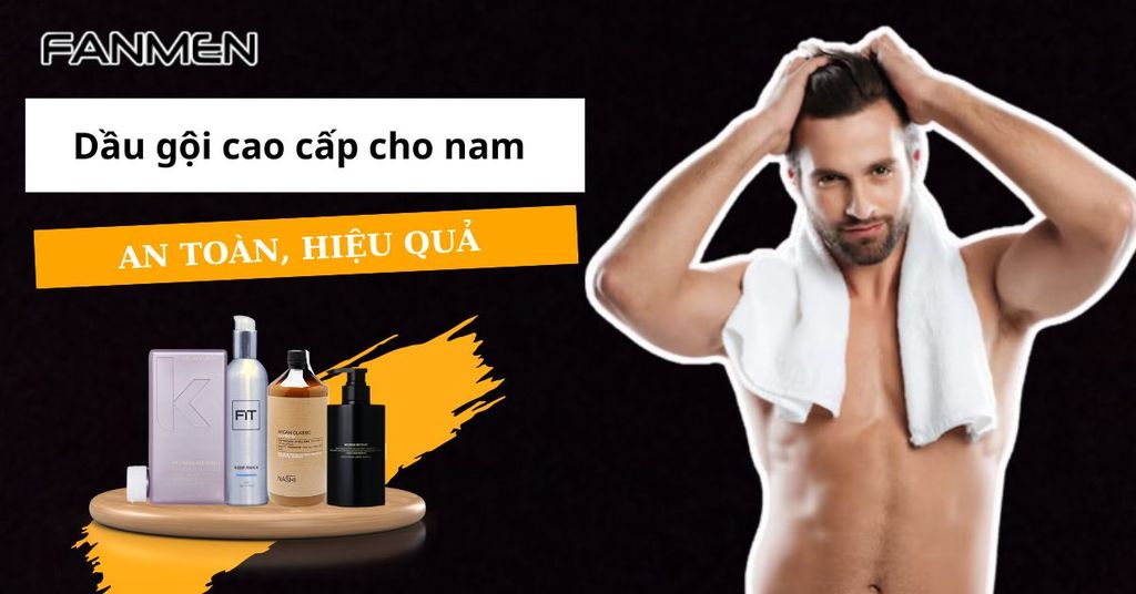 Dầu gội cao cấp cho nam