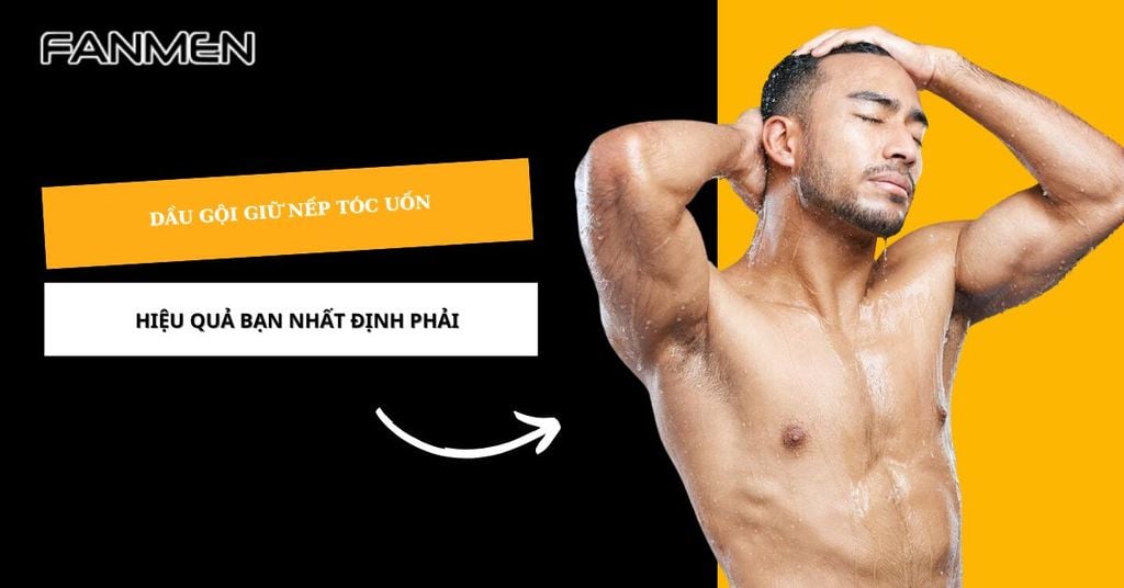 Dầu gội giữ nếp tóc uốn​