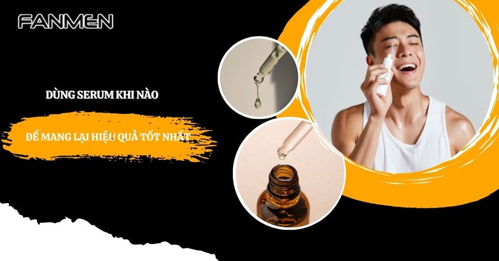 dùng serum khi nào