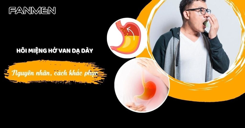 Hôi miệng hở van dạ dày
