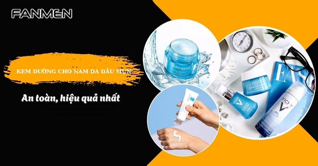 kem dưỡng ẩm cho nam da dầu mụn