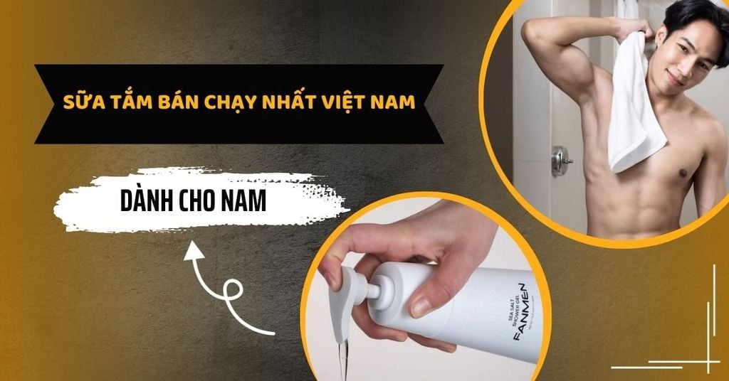sữa tắm bán chạy nhất Việt Nam dành cho nam