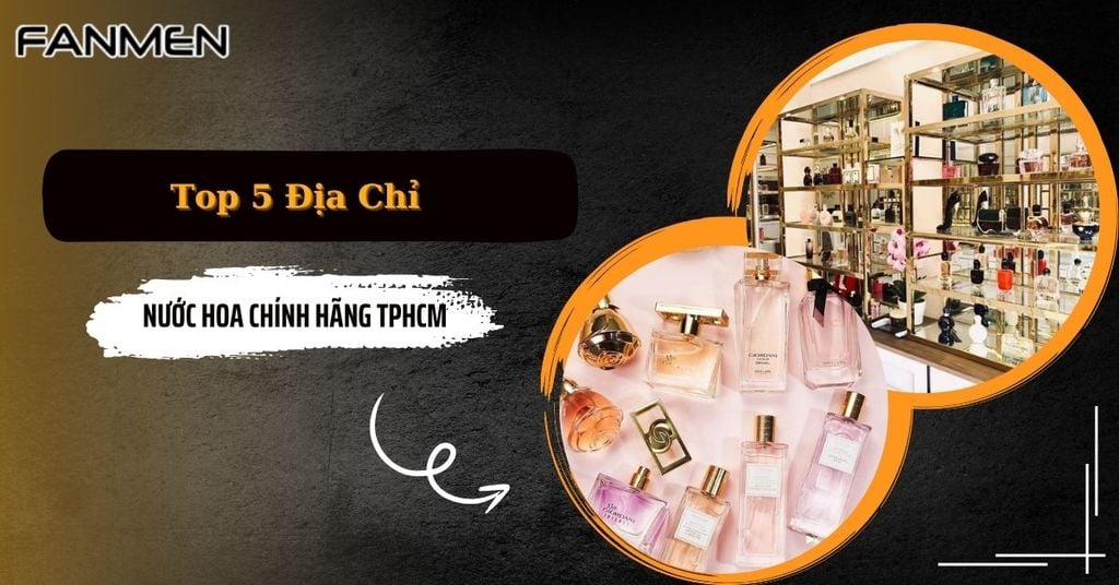 Nước hoa chính hãng TPHCM