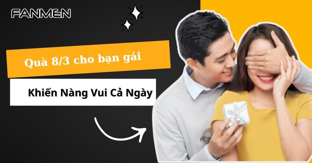 Quà 8 3 cho bạn gái