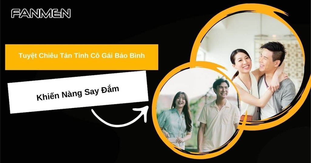 Tán tỉnh cô gái&nbsp;Bảo Bình