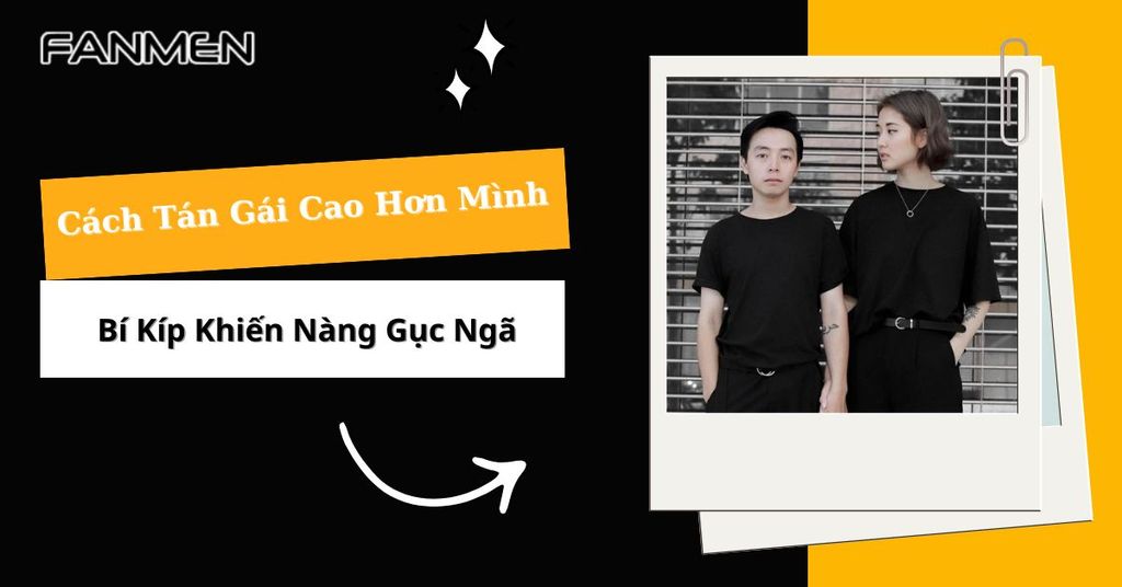 Tán gái cao hơn mình