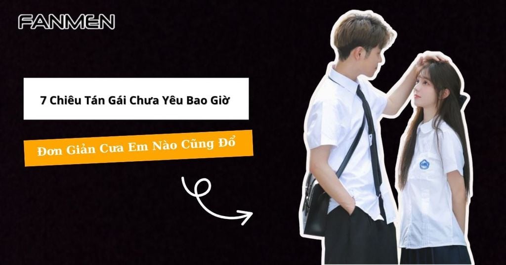 Tán gái chưa yêu bao giờ