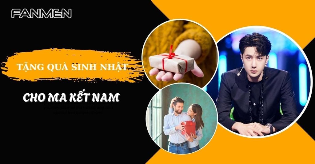 tặng quà sinh nhật cho ma kết nam