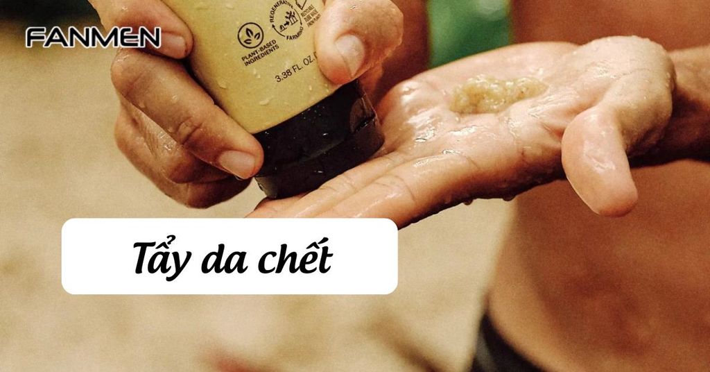 Cải thiện tình trạng sạm da mặt ở nam giới bằng việc tẩy da chết theo định kỳ