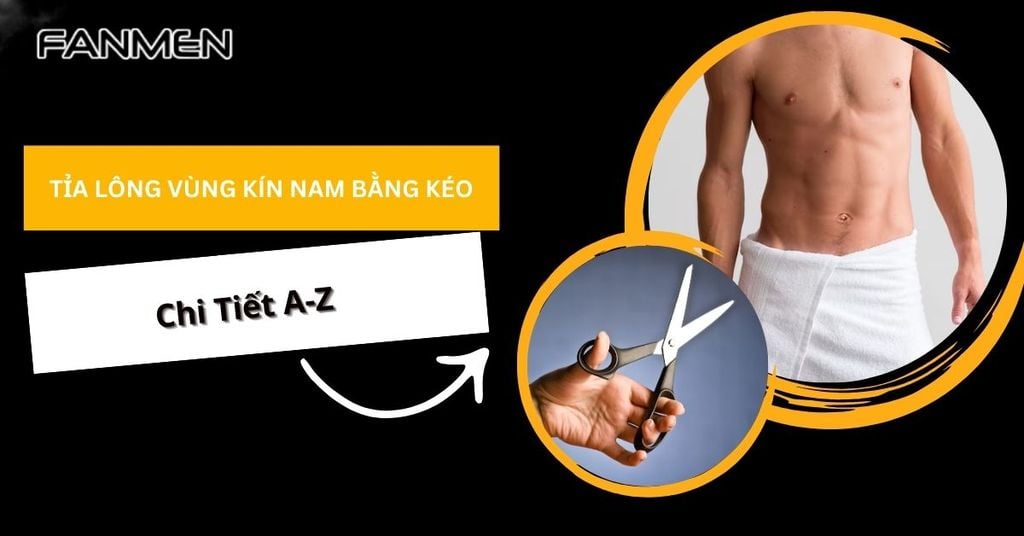 tỉa lông vùng kín nam bằng kéo