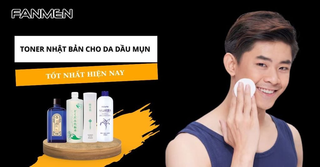 Toner Nhật Bản cho da dầu mụn
