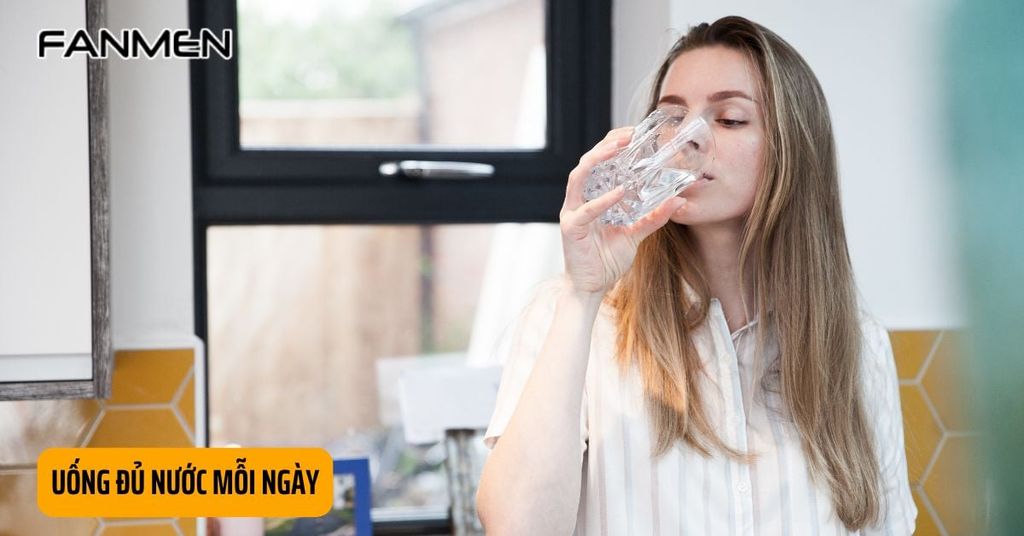Uống đủ nước mỗi ngày