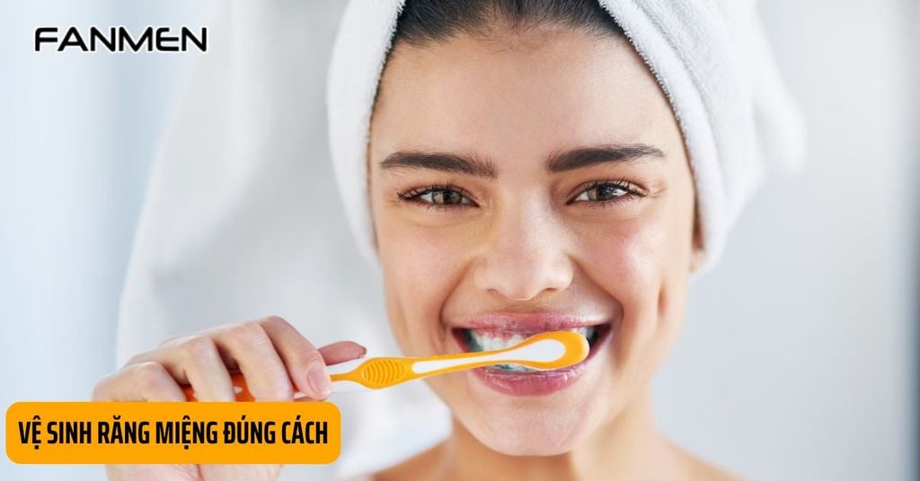 Vệ sinh răng miệng đúng cách