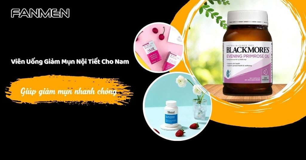 viên uống giảm mụn nội tiết cho nam