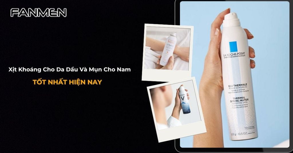 xịt khoáng cho da dầu và mụn cho nam